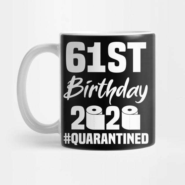 61st Birthday 2020 Quarantined by quaranteen